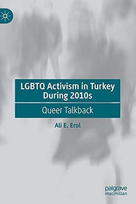 LGBTQ Activism in Turkey During 2010s: Queer Talkback