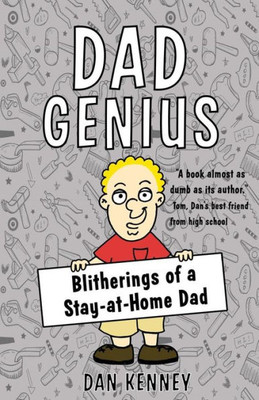 Dad Genius: Blitherings Of A Stay-At-Home Dad