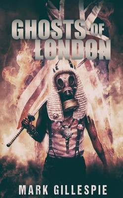 Ghosts Of London (Future Of London) (Volume 3)