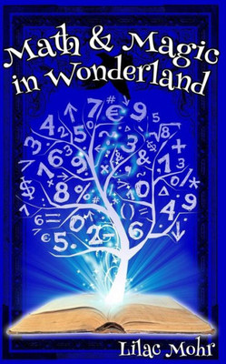 Math And Magic In Wonderland (Math And Magic Adventures)