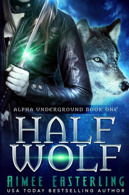 Half Wolf (Alpha Underground)