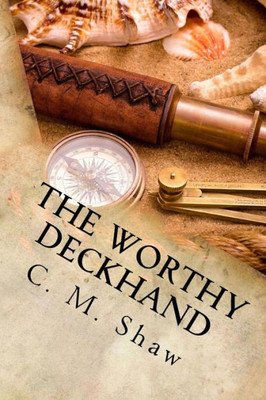 The Worthy Deckhand (The Worthy Captain Series)