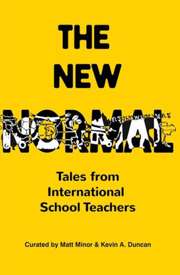 The New Normal: Tales From International School Teachers