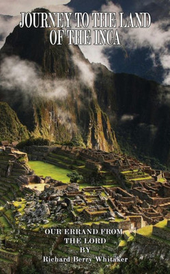 Journey To The Land Of The Inca