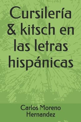 Cursilería & Kitsch En Las Letras Hispanicas (Spanish Edition)
