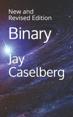 Binary: New And Revised Edition