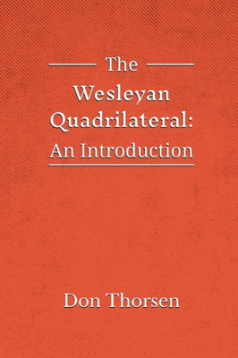 The Wesleyan Quadrilateral: An Introduction