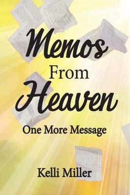 Memos From Heaven: One More Message