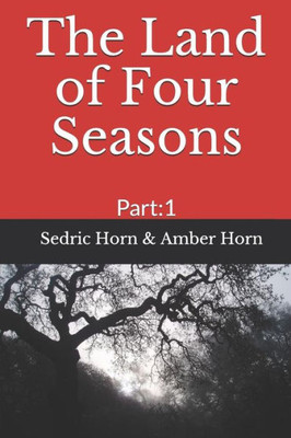 The Land Of Four Seasons: Part:1