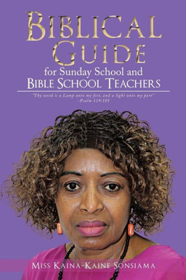 Biblical Guide For Sunday School And Bible School Teachers
