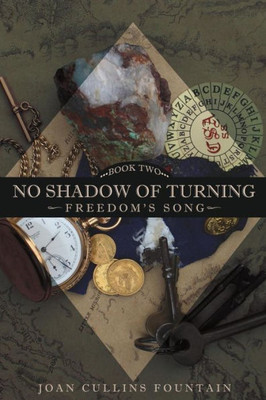 No Shadow Of Turning: Freedom's Song: Book Two