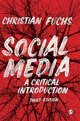 Social Media: A Critical Introduction - Hardcover