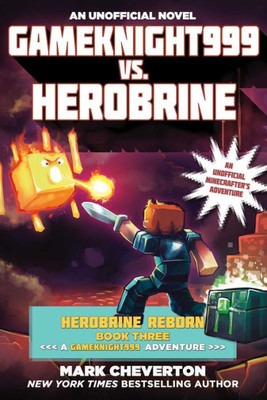 Gameknight999 Vs. Herobrine: Herobrine Reborn Book Three: A Gameknight999 Adventure: An Unofficial Minecrafter's Adventure (Unofficial Minecrafters Herobrine Reborn)