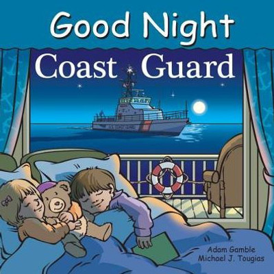 Good Night Coast Guard (Good Night Our World)