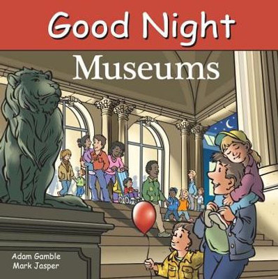 Good Night Museums (Good Night Our World)