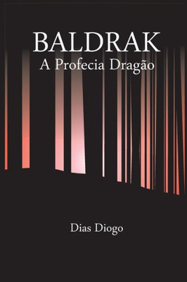Baldrak: A Profecia Dragao (Portuguese Edition)