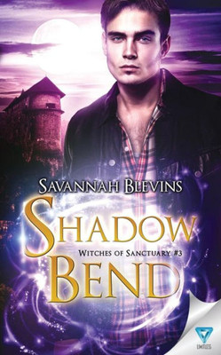 Shadow Bend (Witches Of Sanctuary)