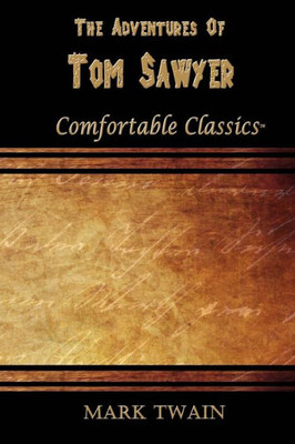 The Adventures Of Tom Sawyer: Comfortable Classics