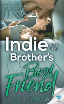 Indie And The Brother's Best Friend (Scandalous Series)