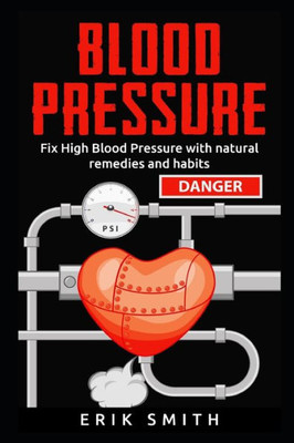 Blood Pressure: How To Lower Your Blood Pressure Naturally