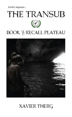The Transub, Book 7: Recall Plateau