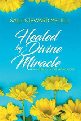 Healed By Divine Miracle
