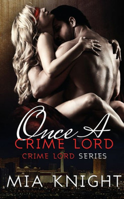 Once A Crime Lord (Crime Lord Series)