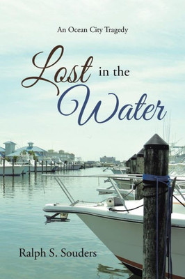 Lost In The Water: An Ocean City Tragedy