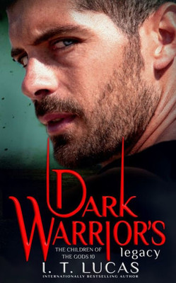 Dark Warrior's Legacy (The Children Of The Gods) (Volume 10)