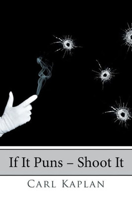 If It Puns  Shoot It