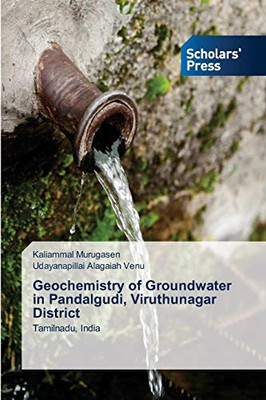 Geochemistry of Groundwater in Pandalgudi, Viruthunagar District: Tamilnadu, India