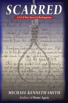Scarred: A Civil War Novel Of Redemption