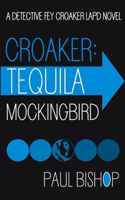 Croaker: Tequila Mockingbird (Fey Croaker)