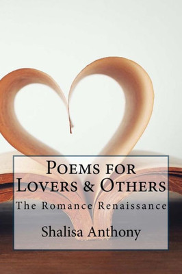 Poems For Lovers...& Others: Poetry Selection For All Lovers, Die-Hard Romantics - And Others