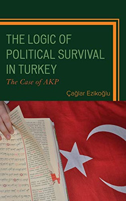 The Logic of Political Survival in Turkey: The Case of AKP
