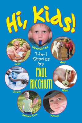 Hi, Kids!: 7-In-1 Stories By Paul Ricchiuti