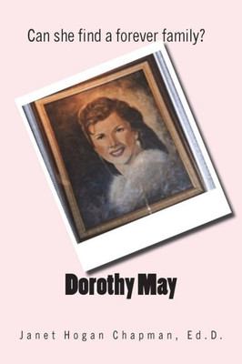 Dorothy May: Can She Find A Forever Family?