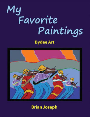 My Favorite Paintings: Bydee Art
