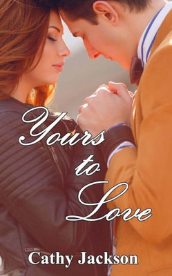 Yours To Love (Yours To Trilogy)
