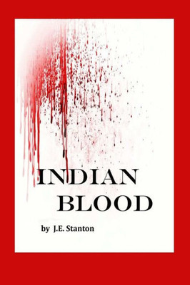Indian Blood: A Dakota War Of 1862 Story