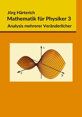 Mathematik Für Physiker 3: Mehrdimensionale Differential- Und Integralrechnung (German Edition)
