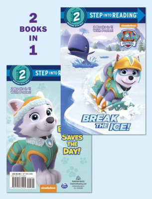 Break The Ice!/Everest Saves The Day! (Paw Patrol) (Step Into Reading)