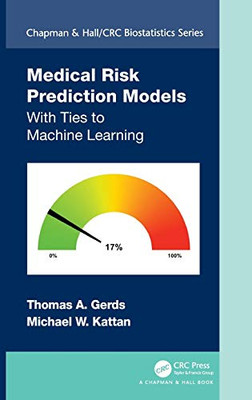 Medical Risk Prediction Models: With Ties to Machine Learning (Chapman & Hall/CRC Biostatistics Series)