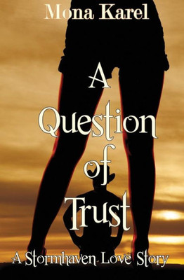 A Question Of Trust: A Stormhaven Love Story (Stormhaven Love Stories)