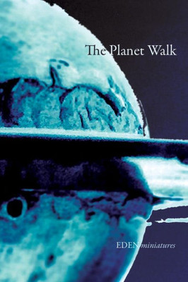 The Planet Walk (Eden Miniatures)