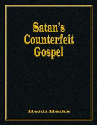 Satan's Counterfeit Gospel
