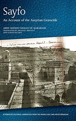 Sayfo - An Account of the Assyrian Genocide (Alternative Histories)