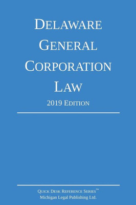 Delaware General Corporation Law; 2019 Edition