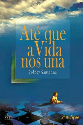 Ate Que A Vida Nos Una (Portuguese Edition)