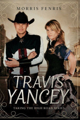 Travis Yancey (Taking The High Road Series)
